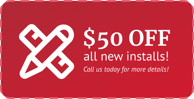 A coupon graphic reading: $50 off all new installs! Call us today for more details!